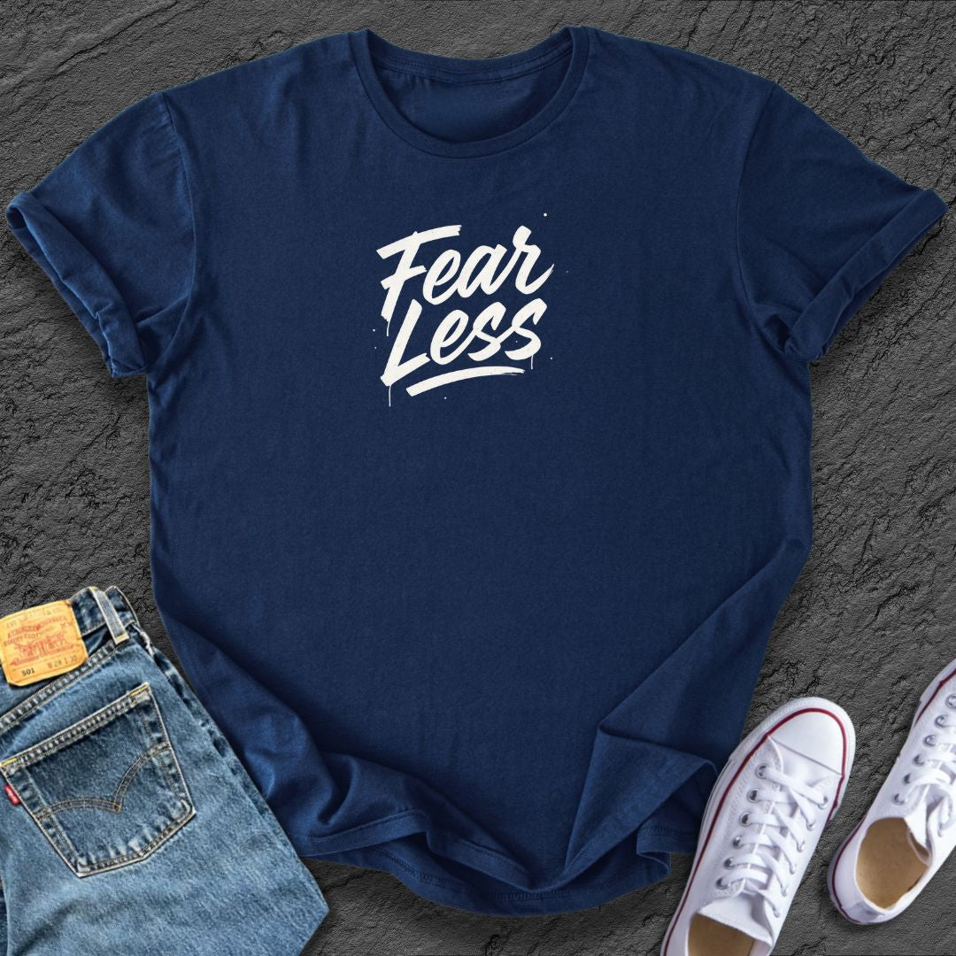 Fear Less Tee