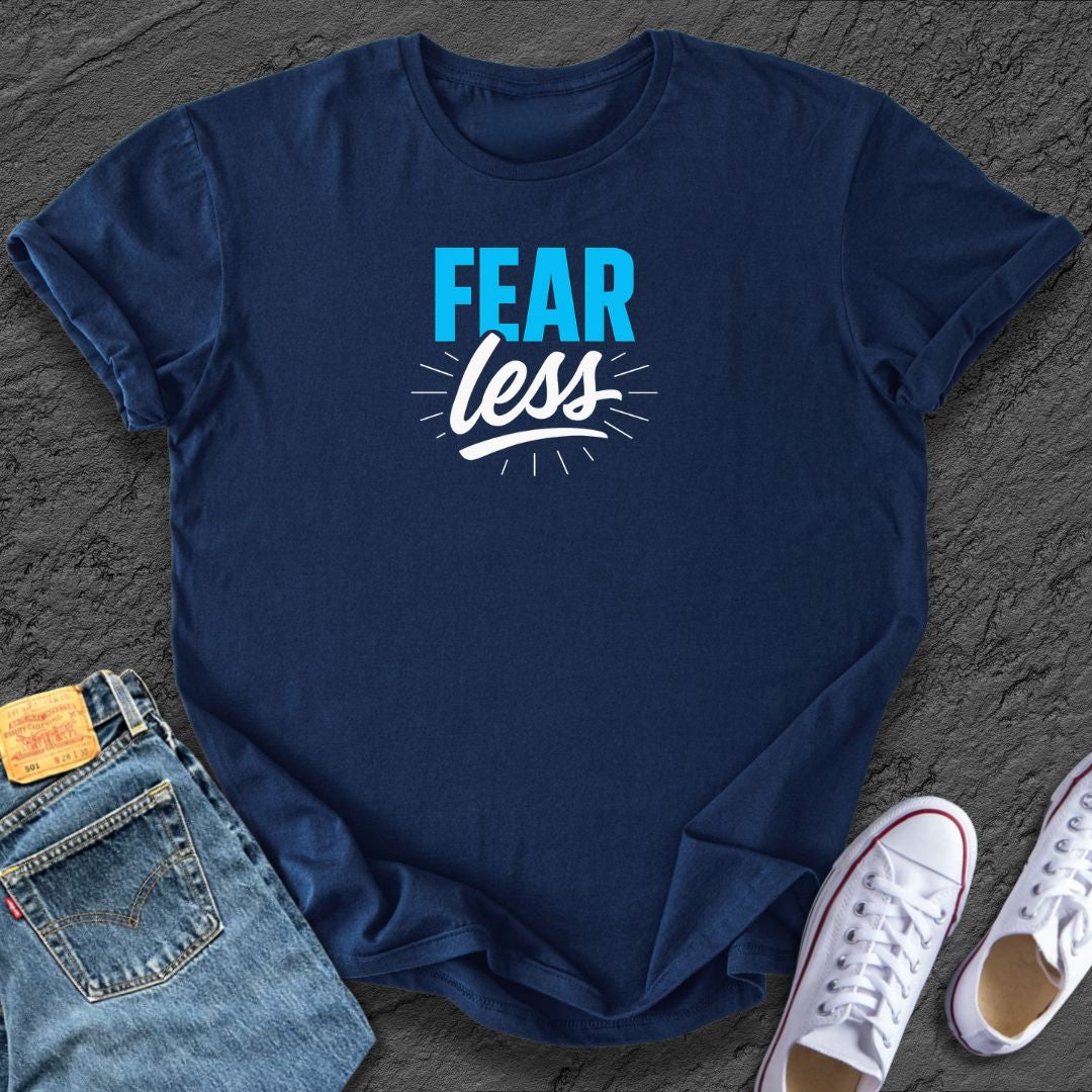 Fear Less Tee