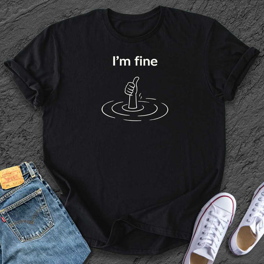 I'm Fine Tee