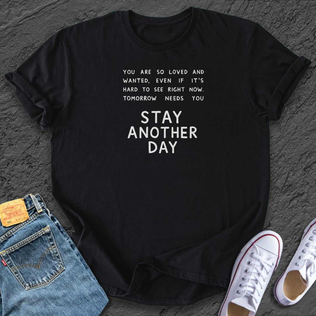 Stay Another Day Tee