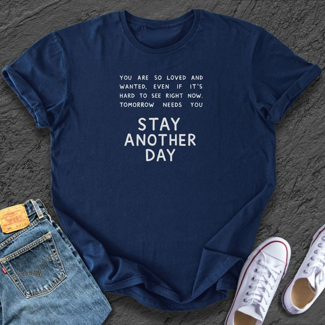 Stay Another Day Tee