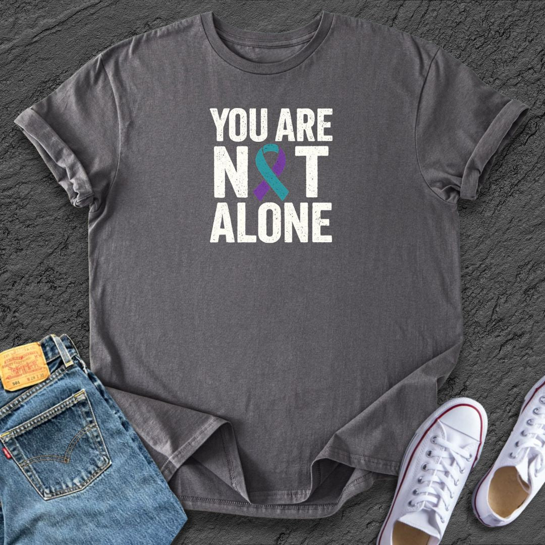 You Are Not Alone Tee