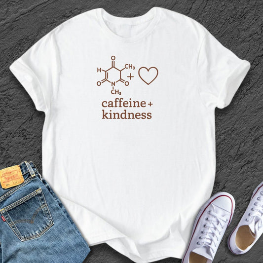 Caffeine & Kind Tee