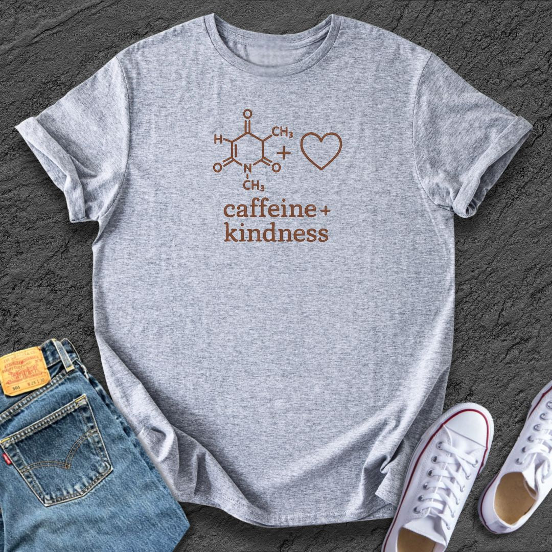 Caffeine & Kind Tee