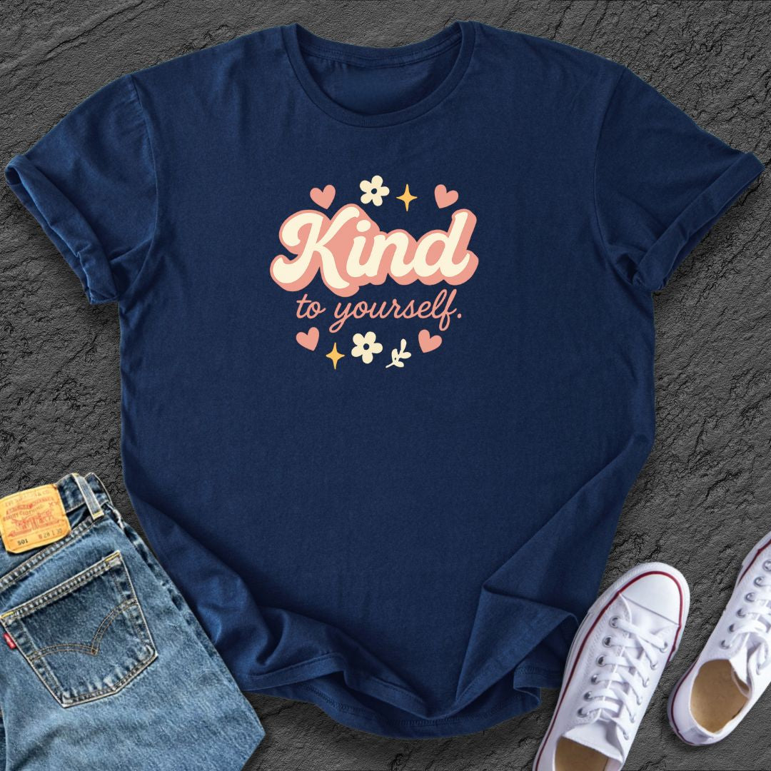 Kind to Yourself Tee