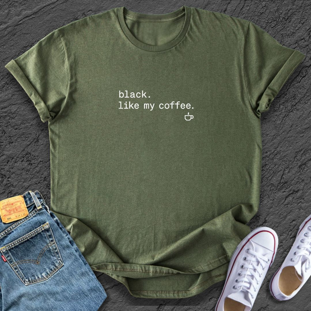 Black, my coffee Tee