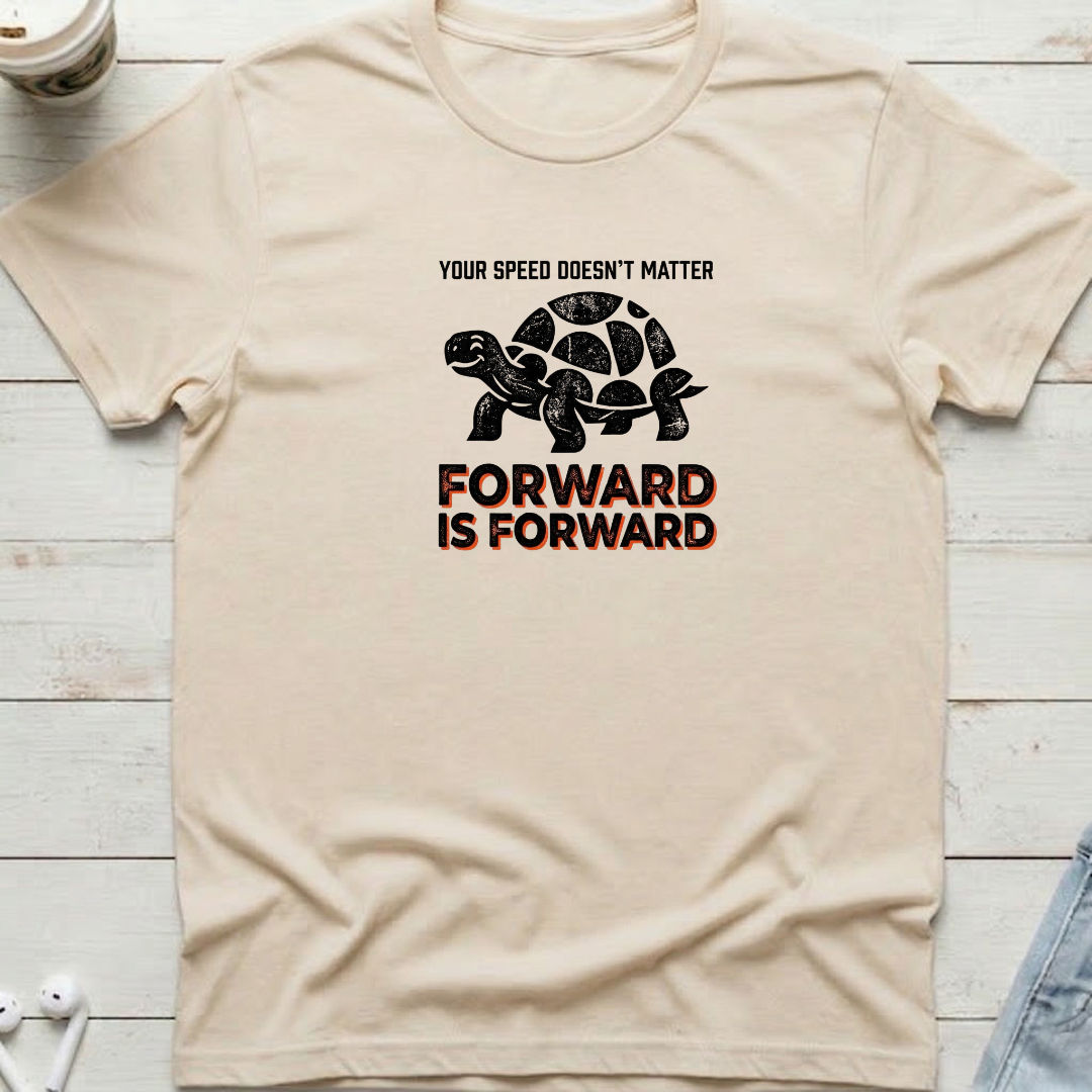Forward Is Forward Tee