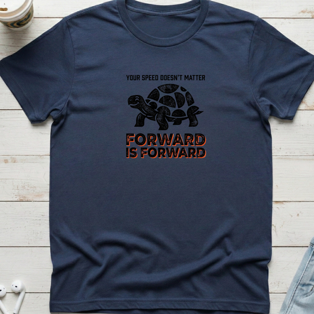 Forward Is Forward Tee
