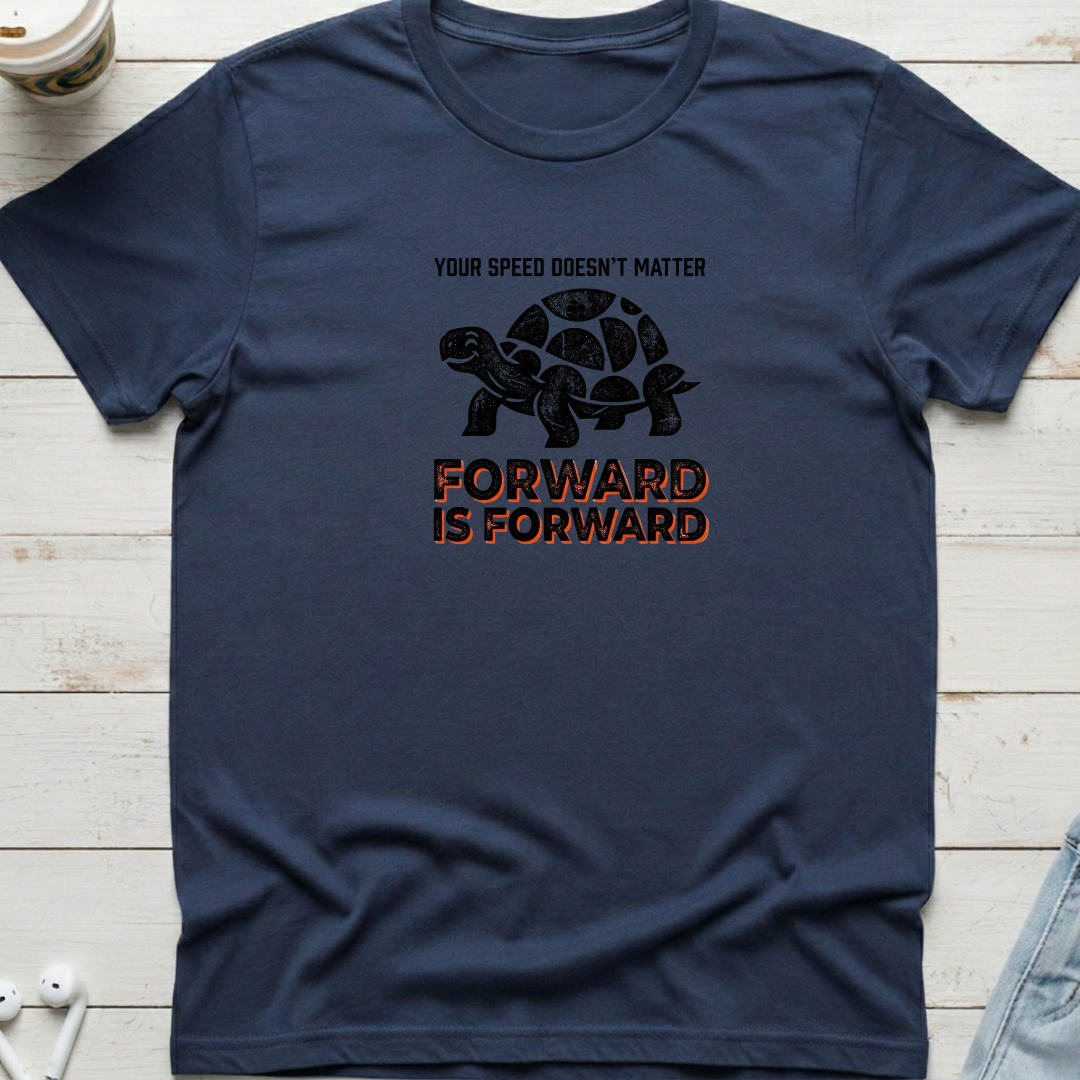 Forward Is Forward Tee