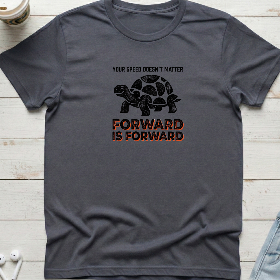 Forward Is Forward Tee