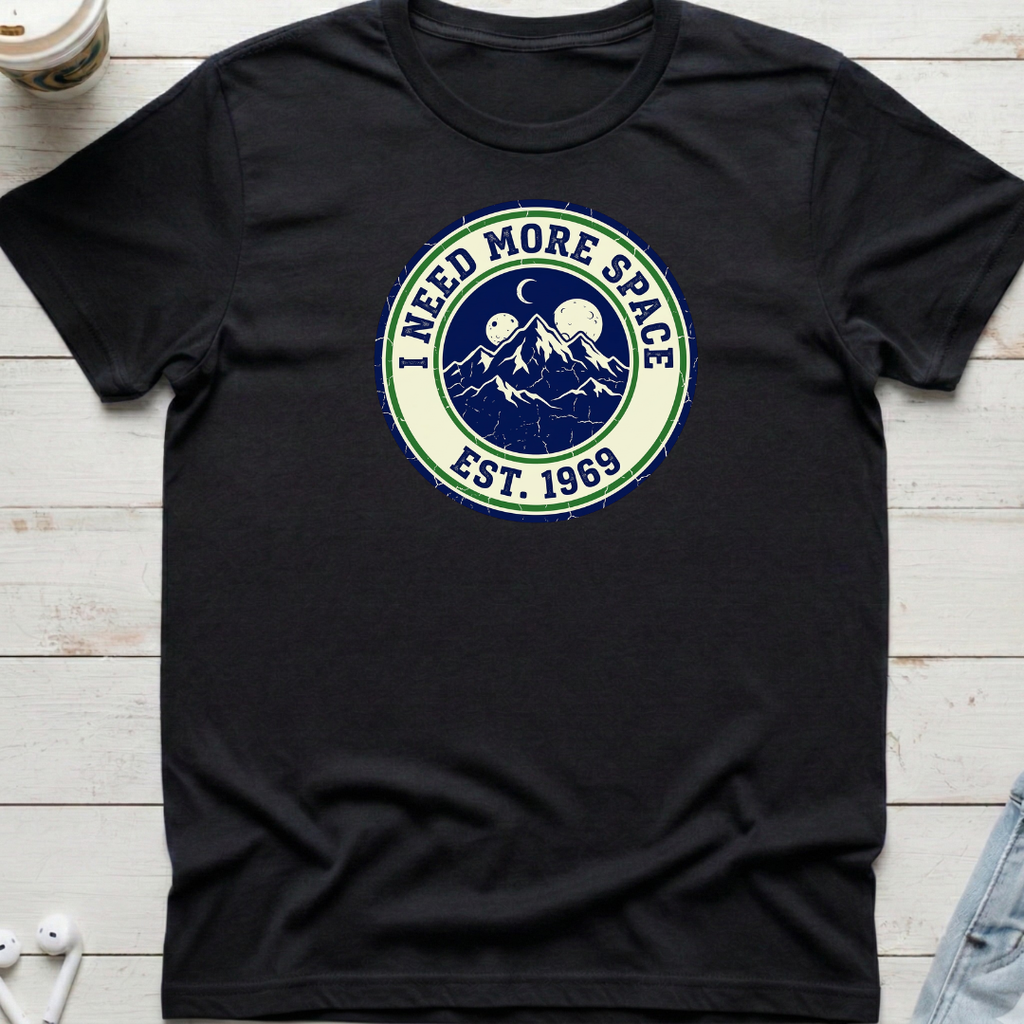 I Need More Space Tee