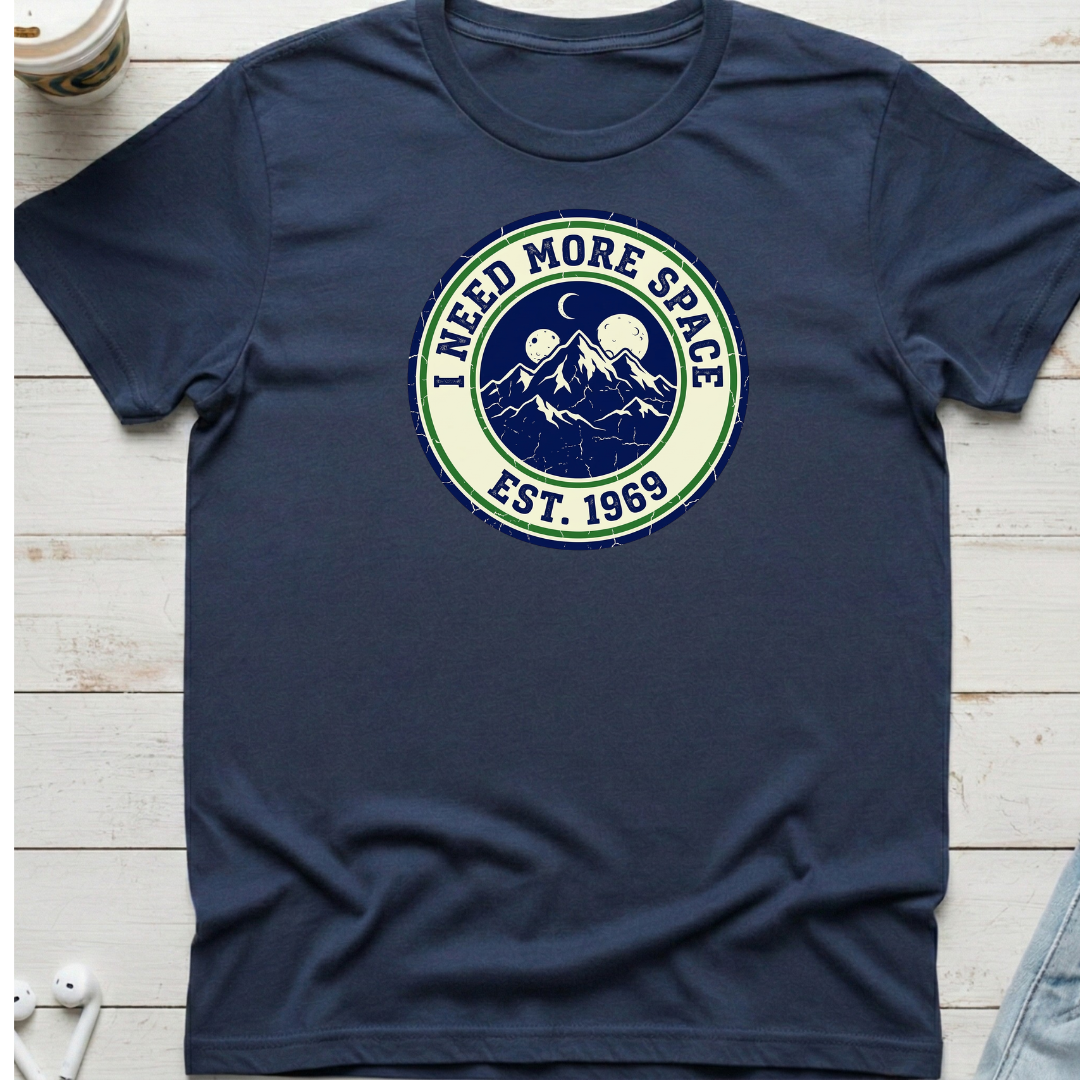 I Need More Space Tee