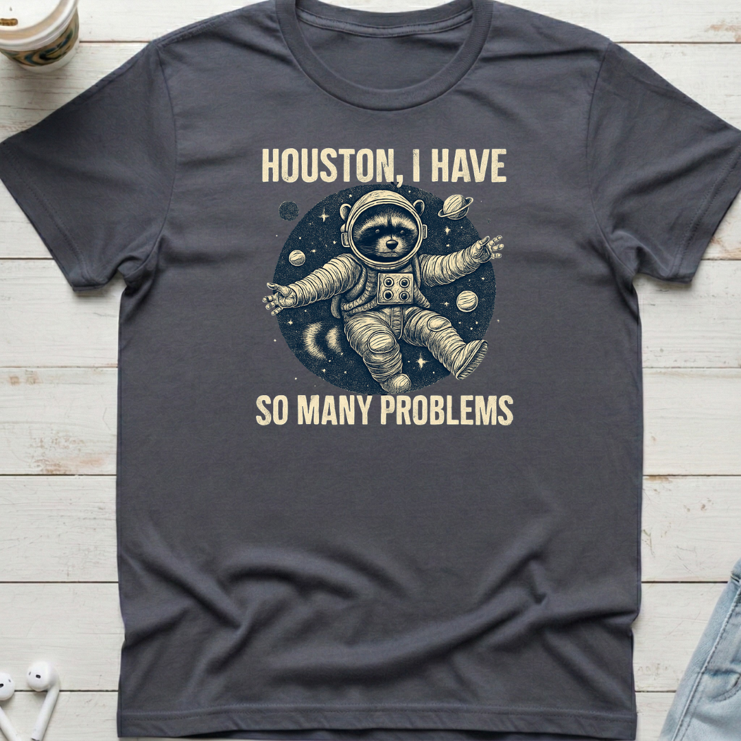 Houston I Have Tee