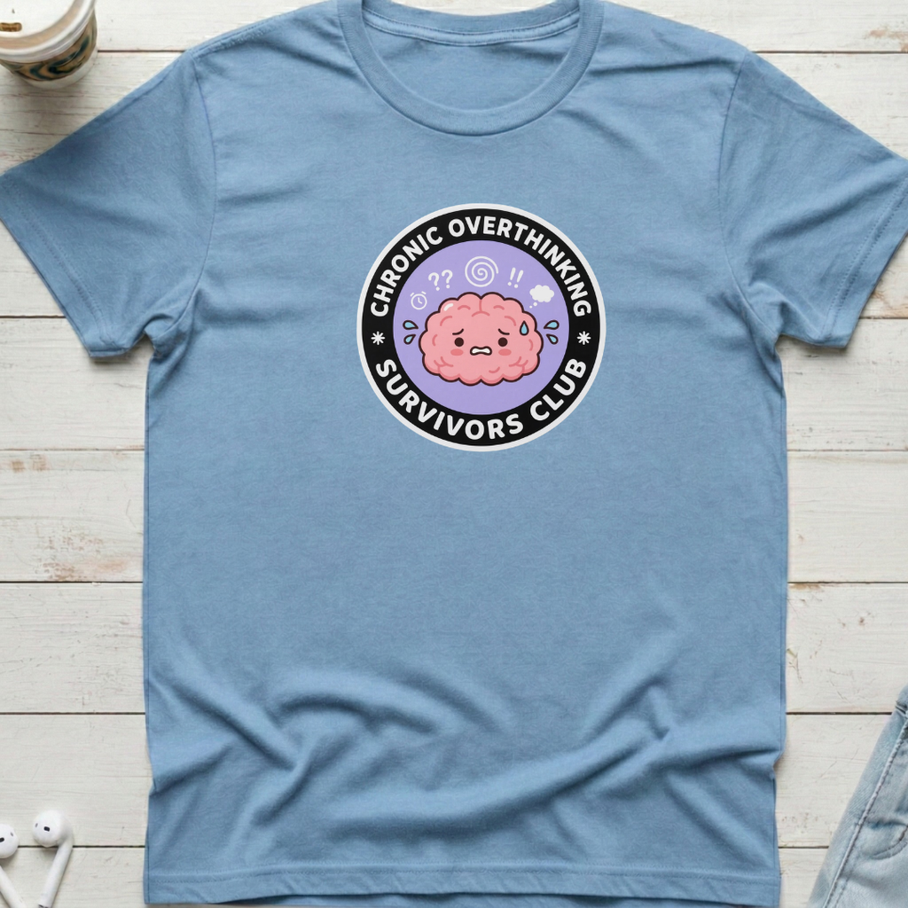 Chronic Overthinking Tee