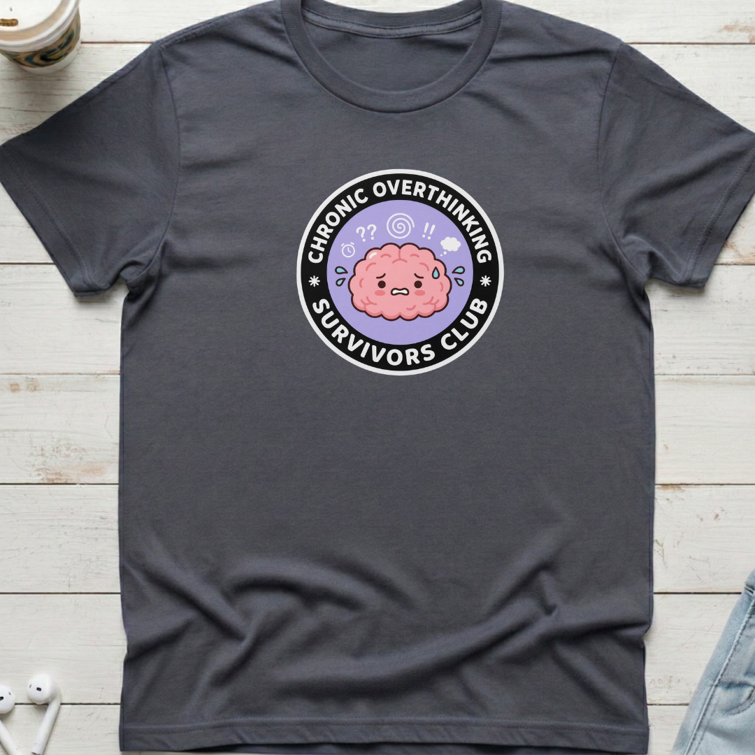 Chronic Overthinking Tee
