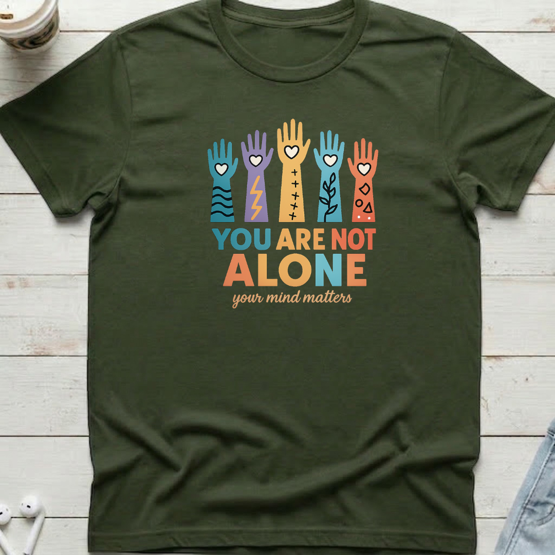 You Are Not Alone Tee