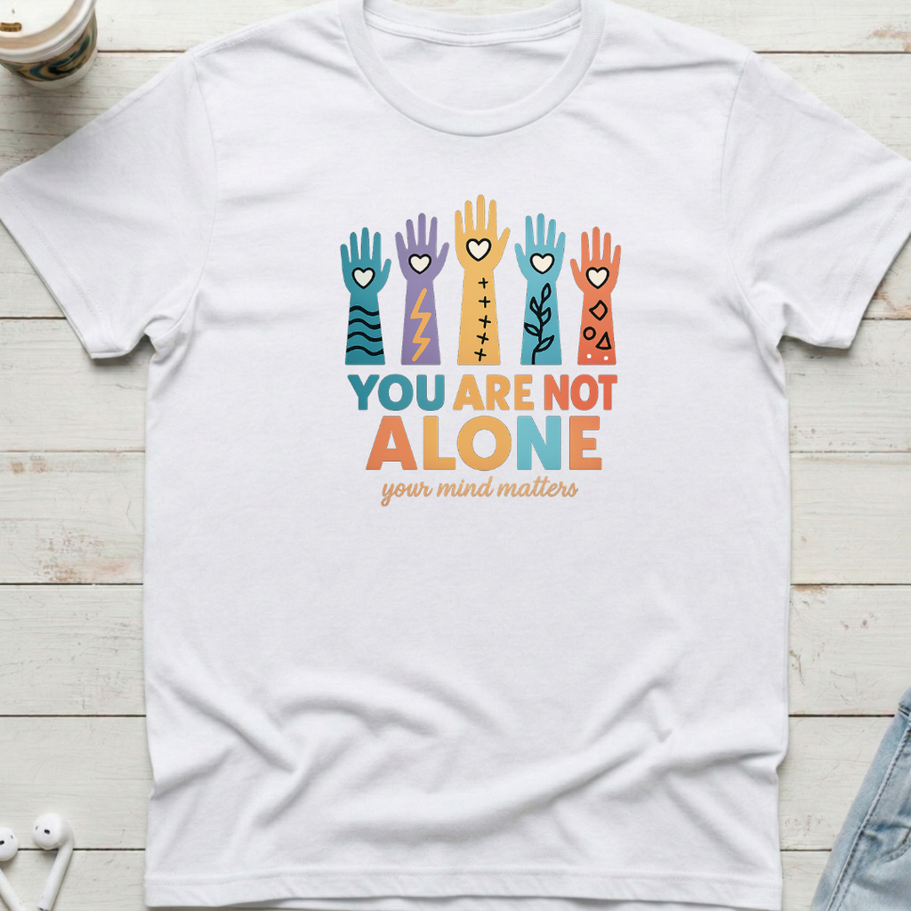 You Are Not Alone Tee