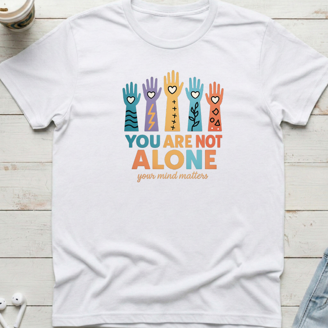 You Are Not Alone Tee