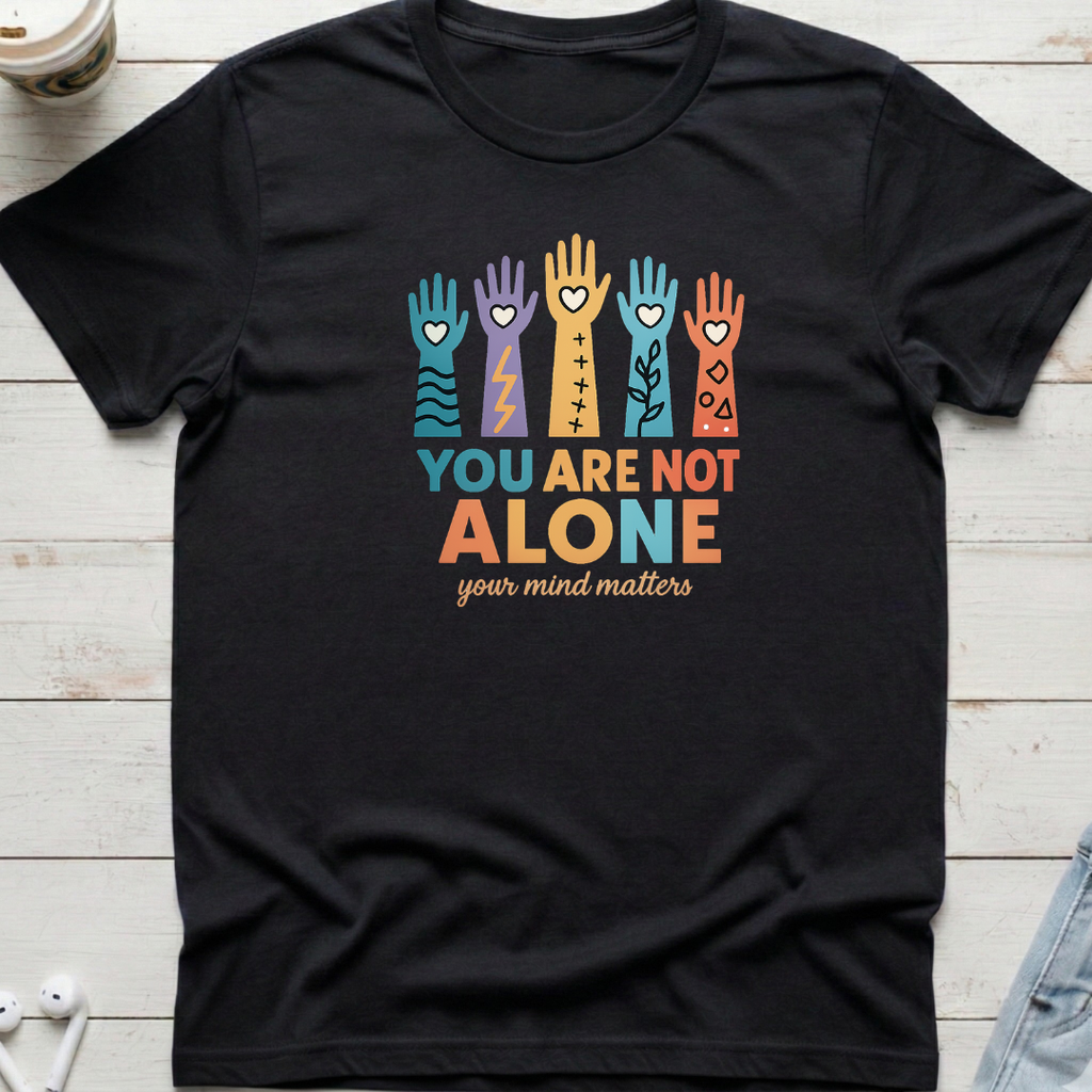 You Are Not Alone Tee