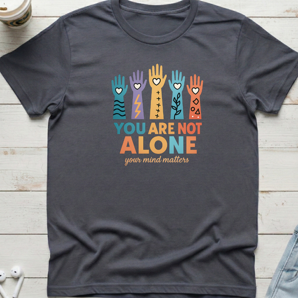 You Are Not Alone Tee