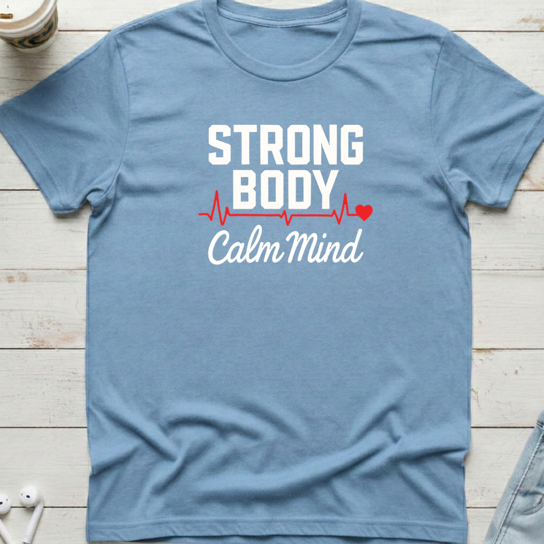 Strong Body Calm Mind Tee