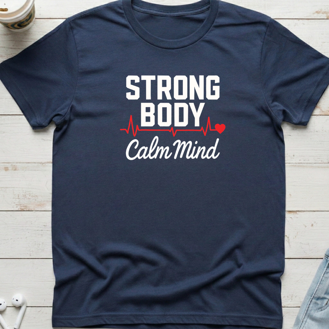 Strong Body Calm Mind Tee