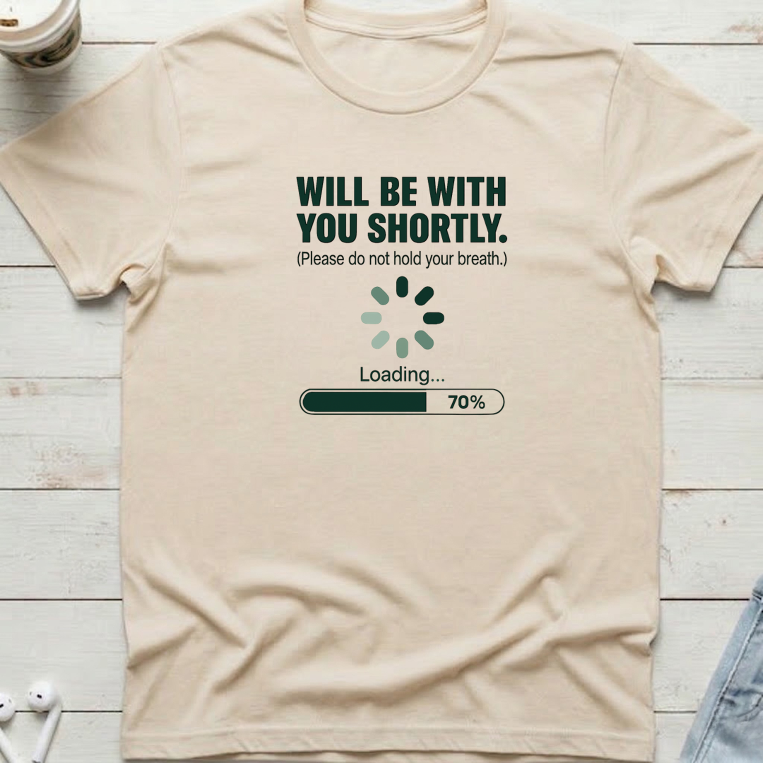 With You Shortly Tee