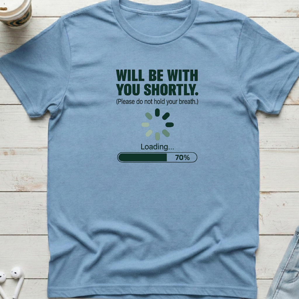With You Shortly Tee