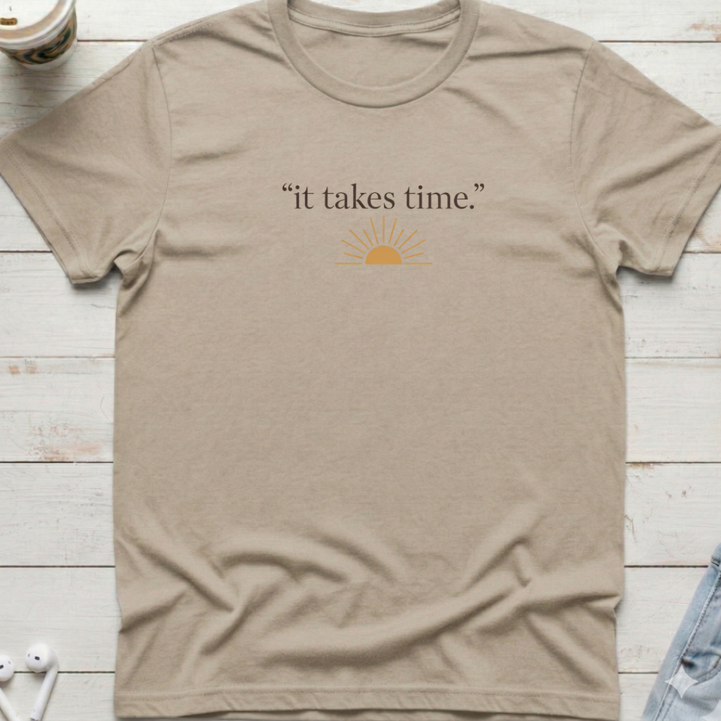 It Takes Time Tee