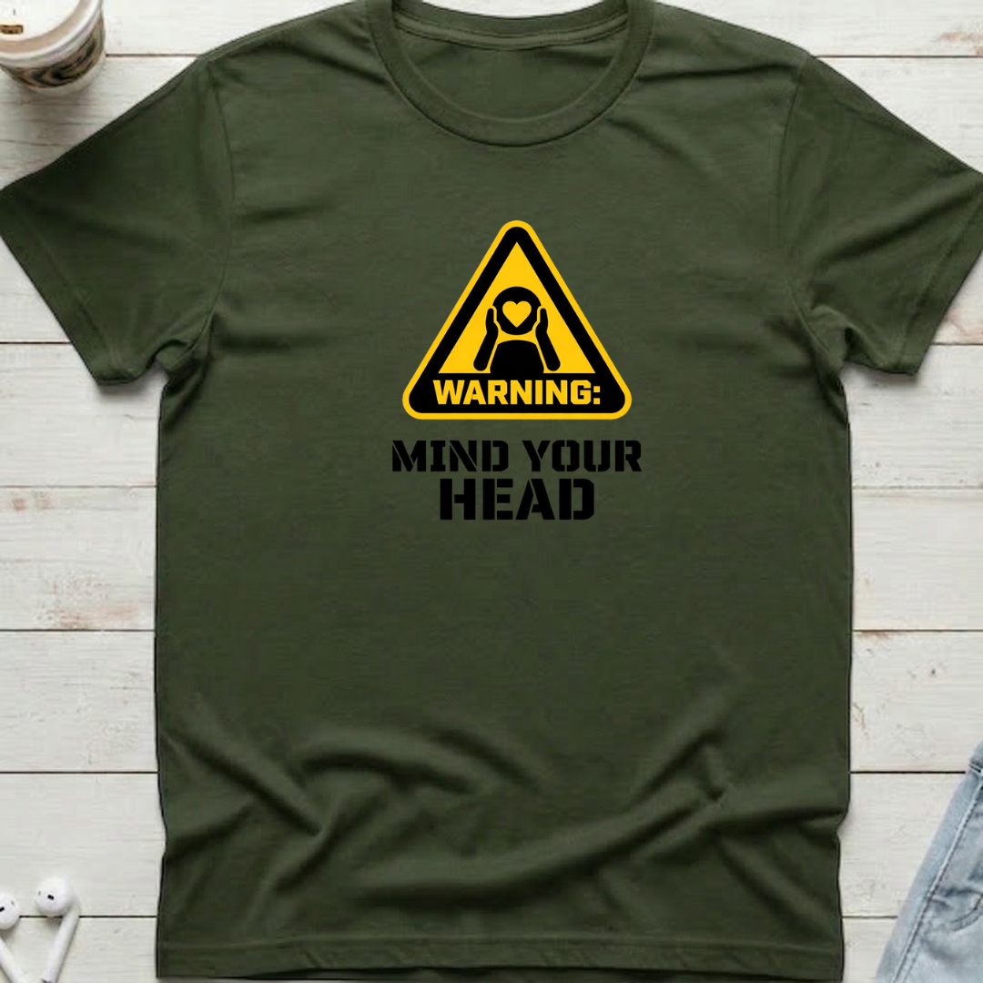 Warning: Mind Your Head Tee