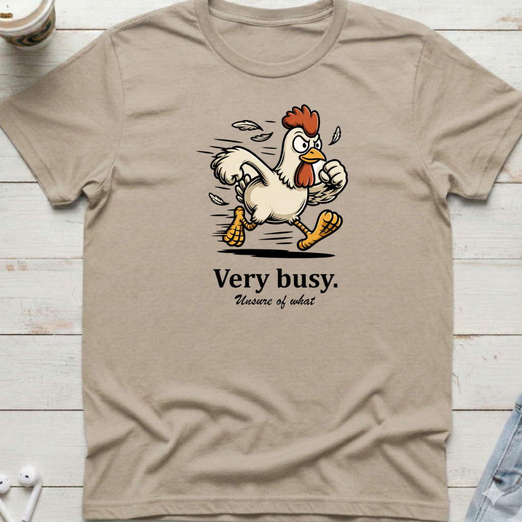 Very Busy Chicken Tee