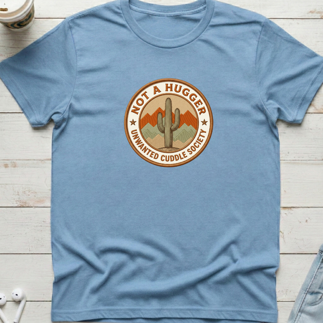 Not a Hugger Tee