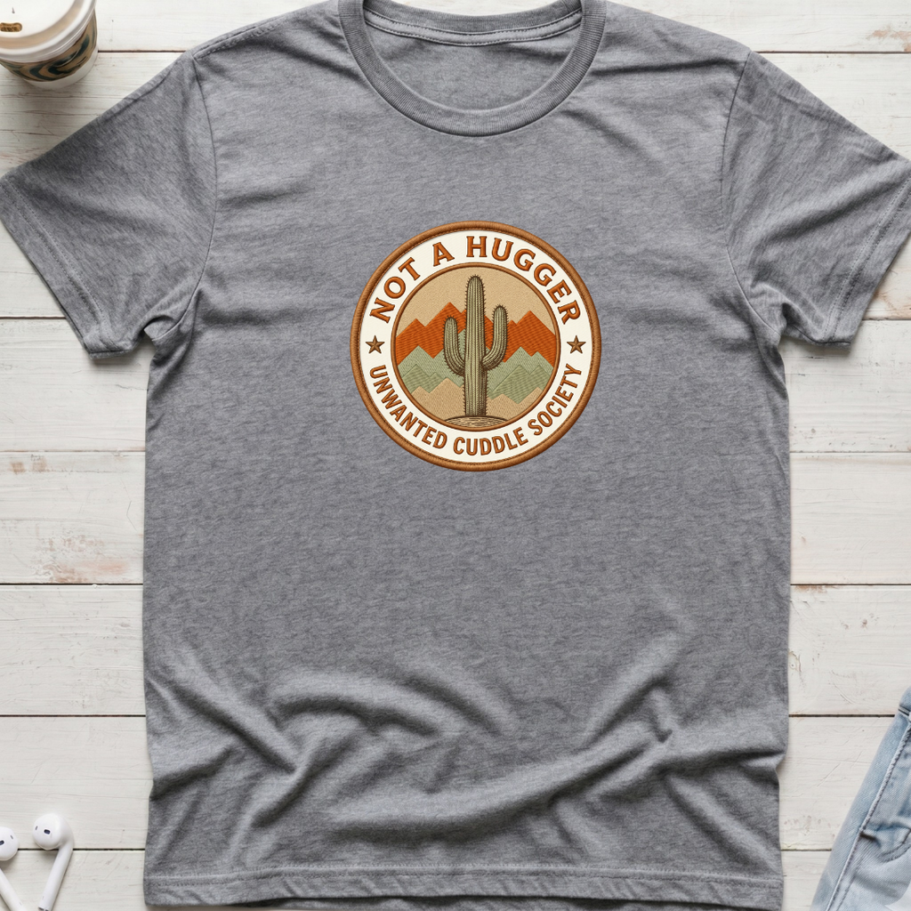 Not a Hugger Tee
