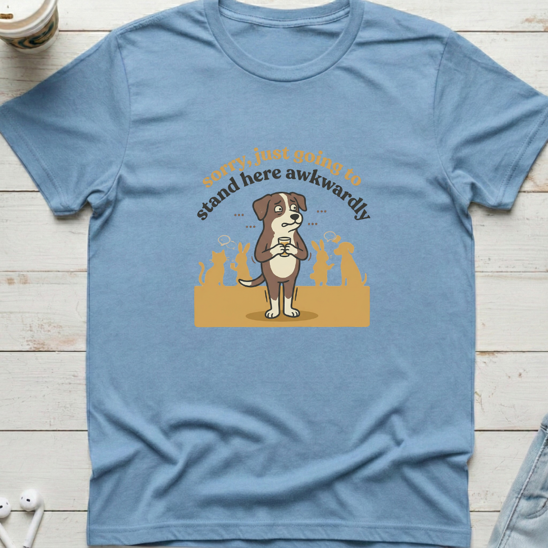 Stand Here Awkwardly Tee