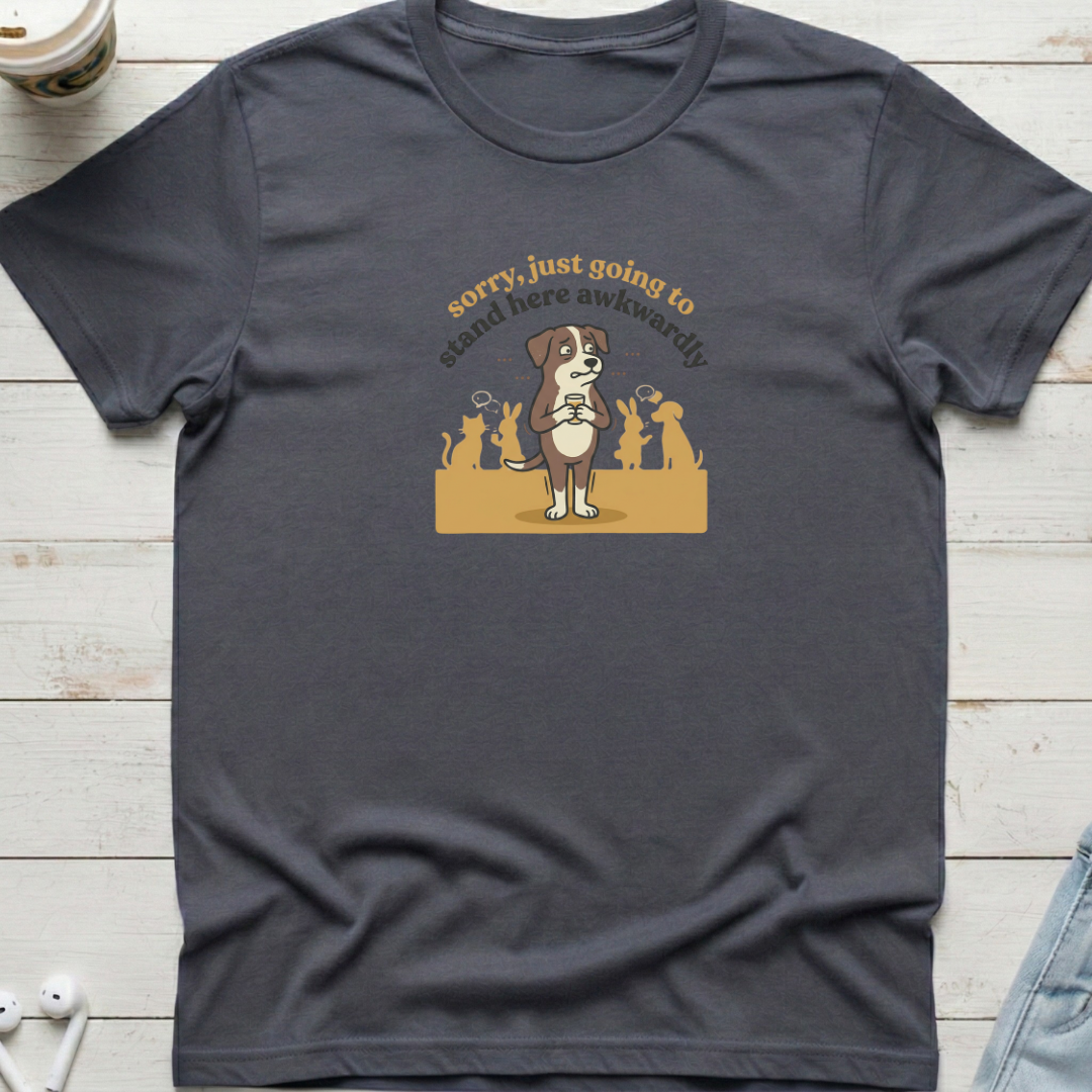 Stand Here Awkwardly Tee