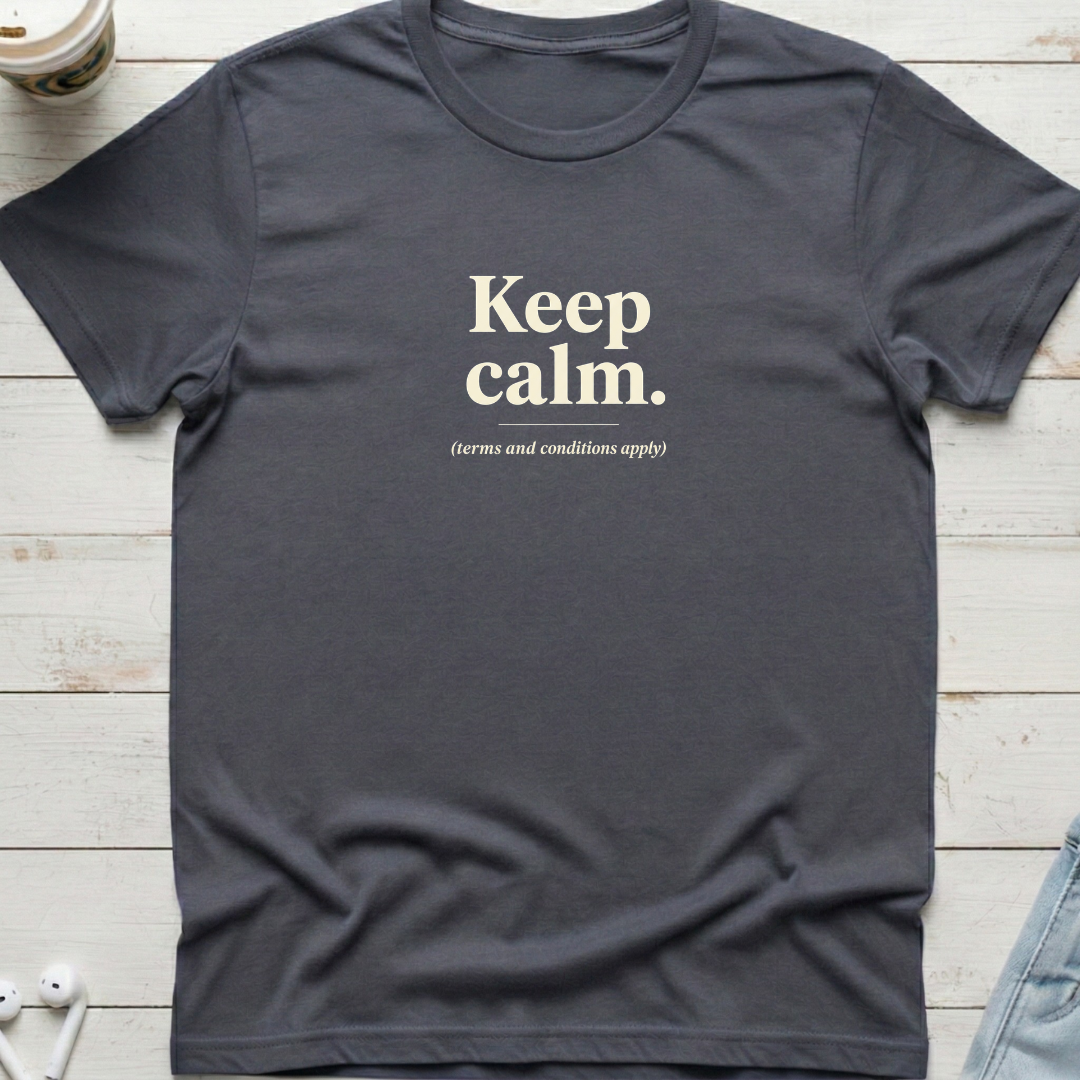 Keep Calm T&C's Tee