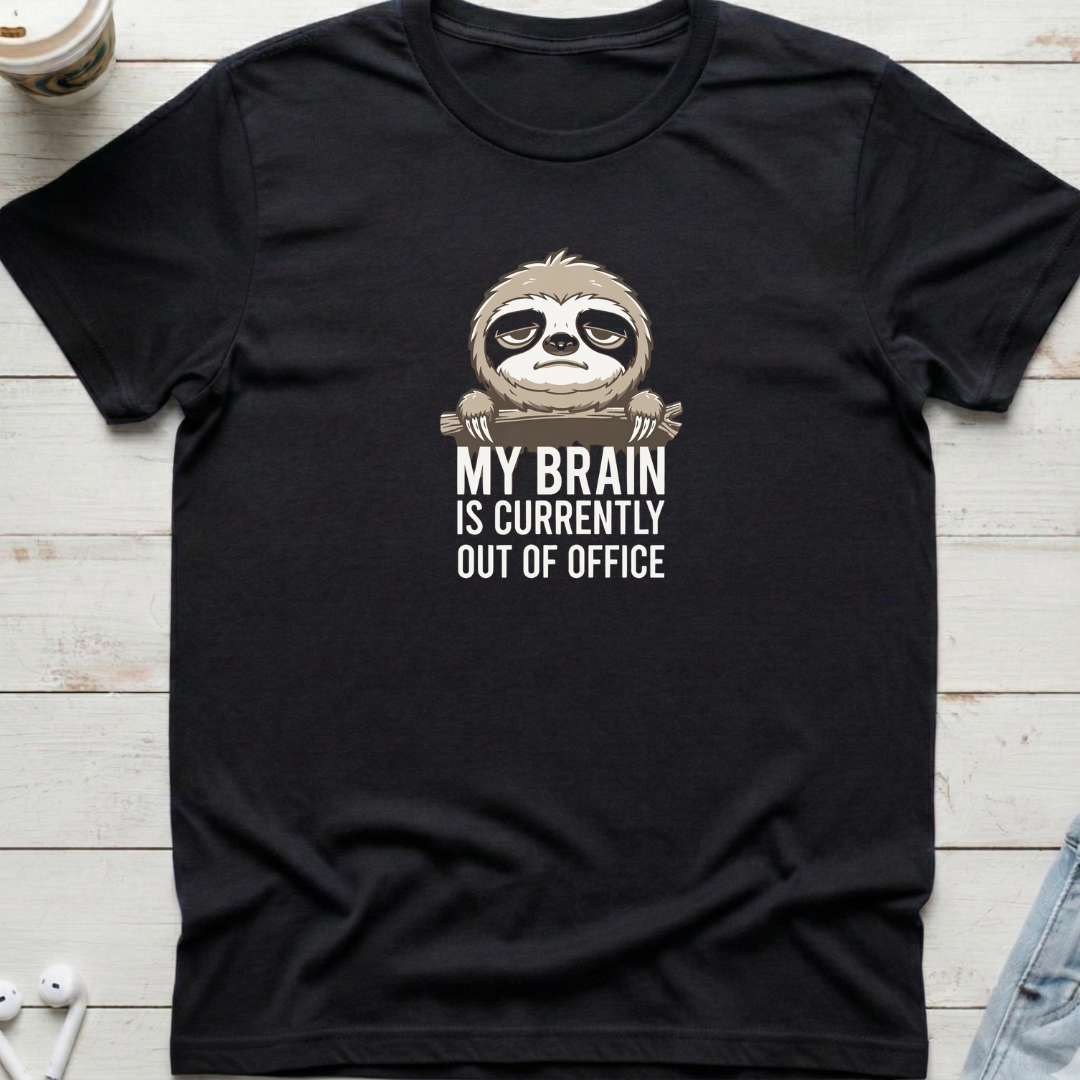 Sloth Brain Out Of Office Tee