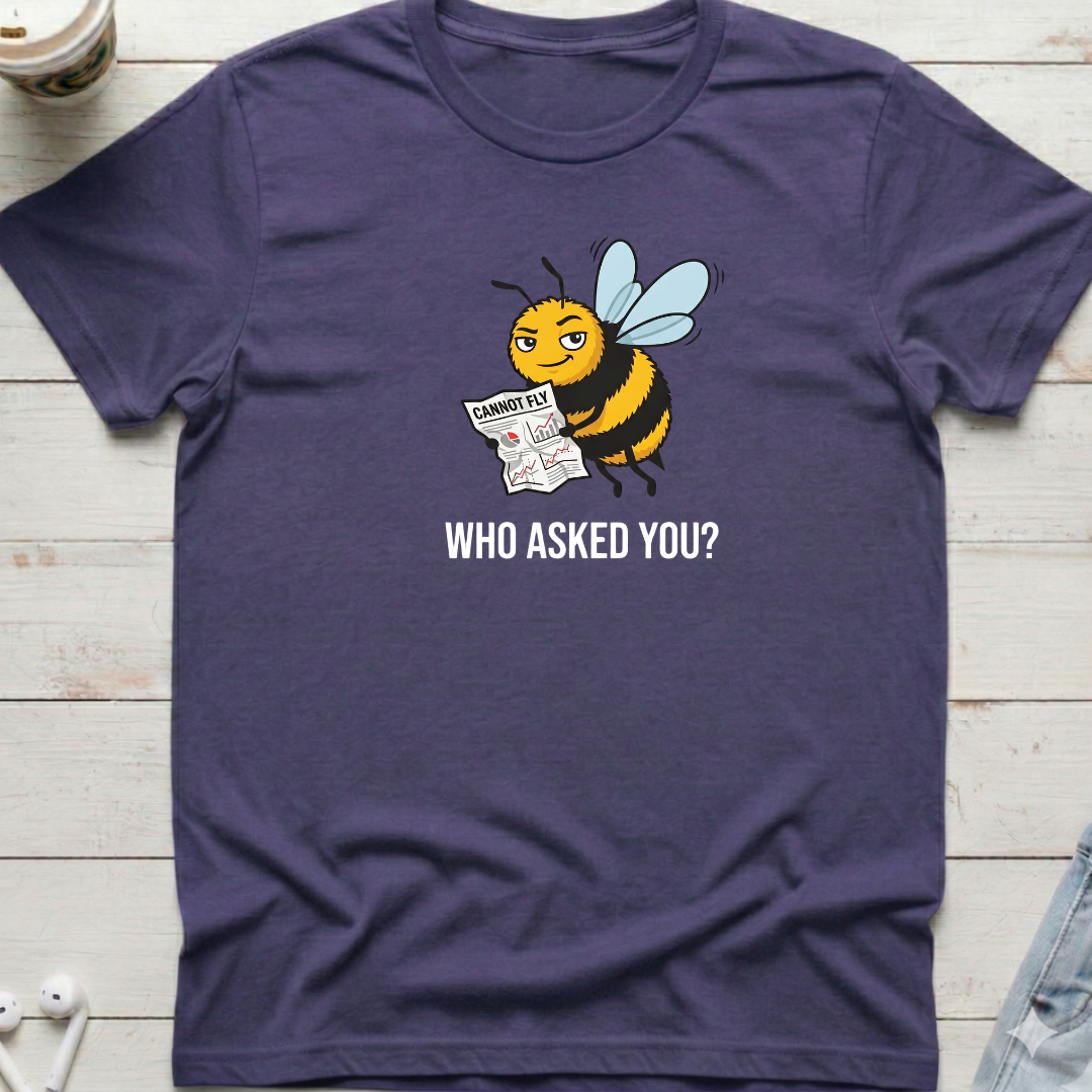 Bee Cannot Fly Tee