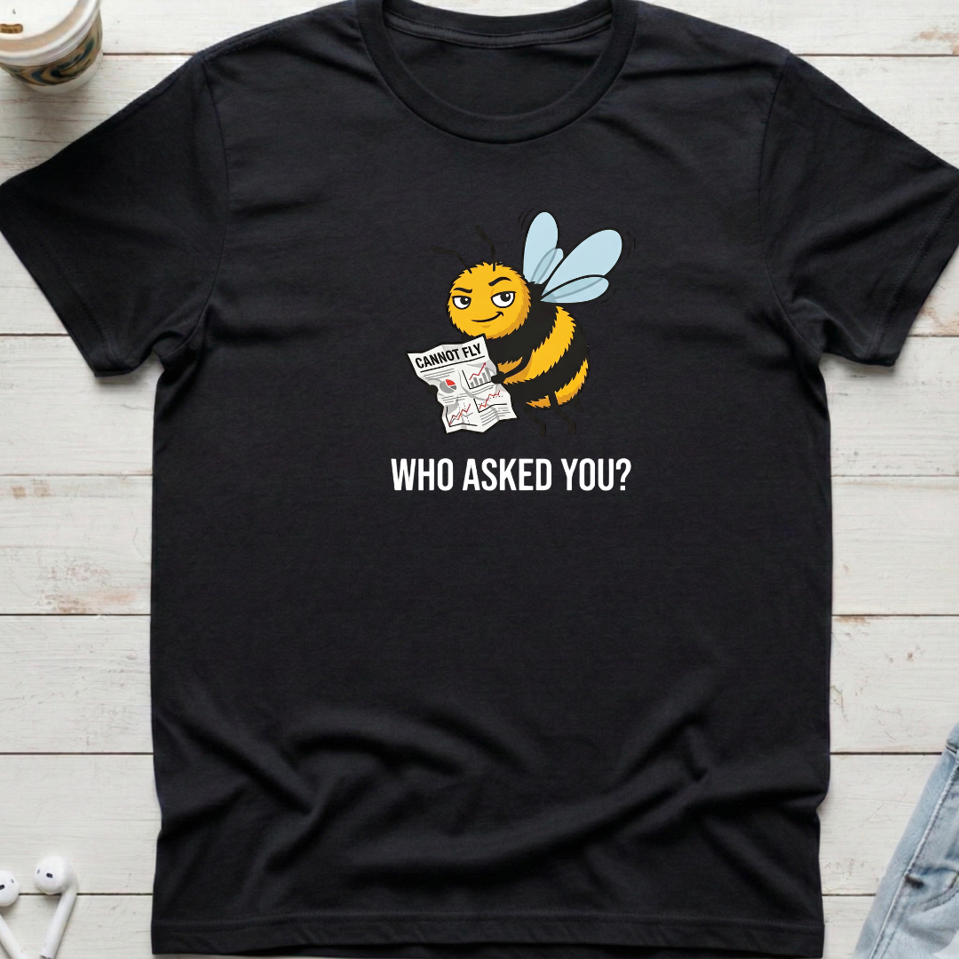 Bee Cannot Fly Tee
