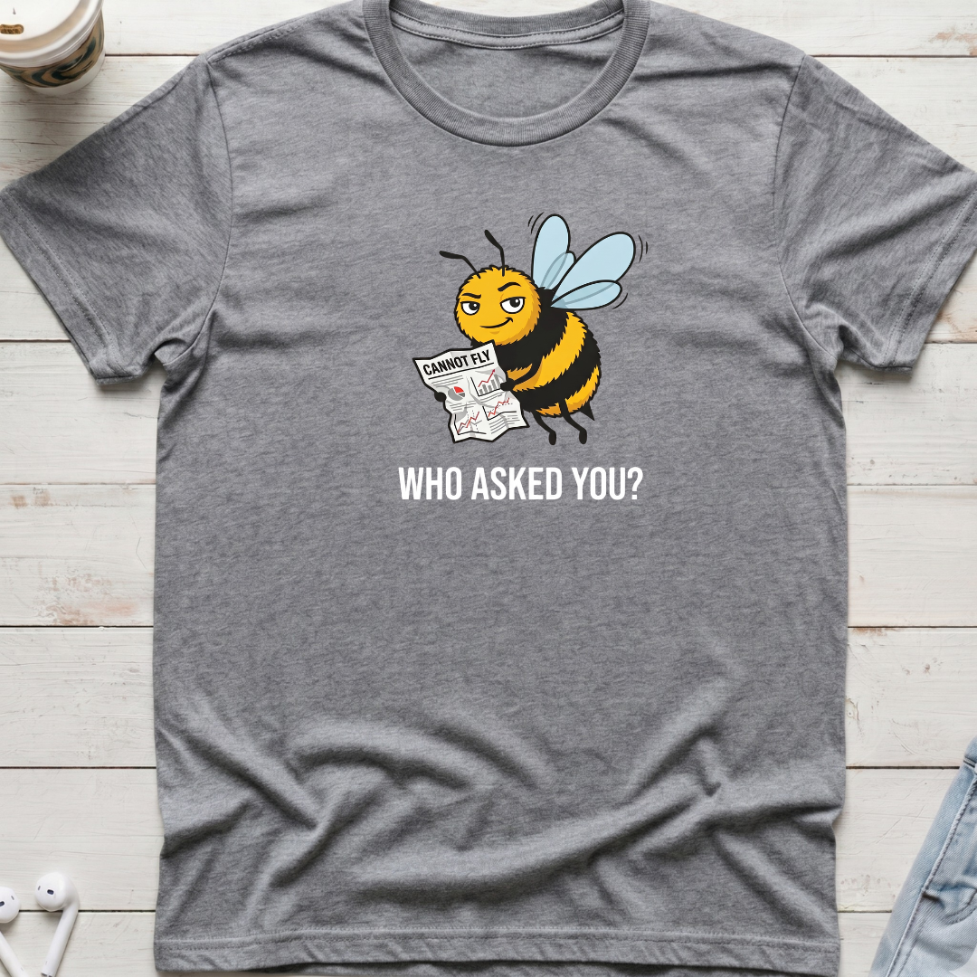 Bee Cannot Fly Tee