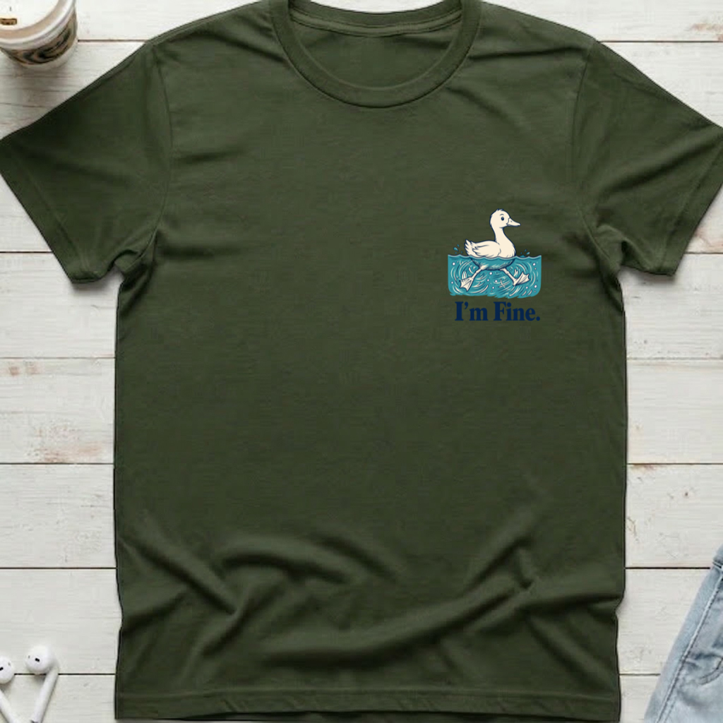 Duck I'm Fine Tee