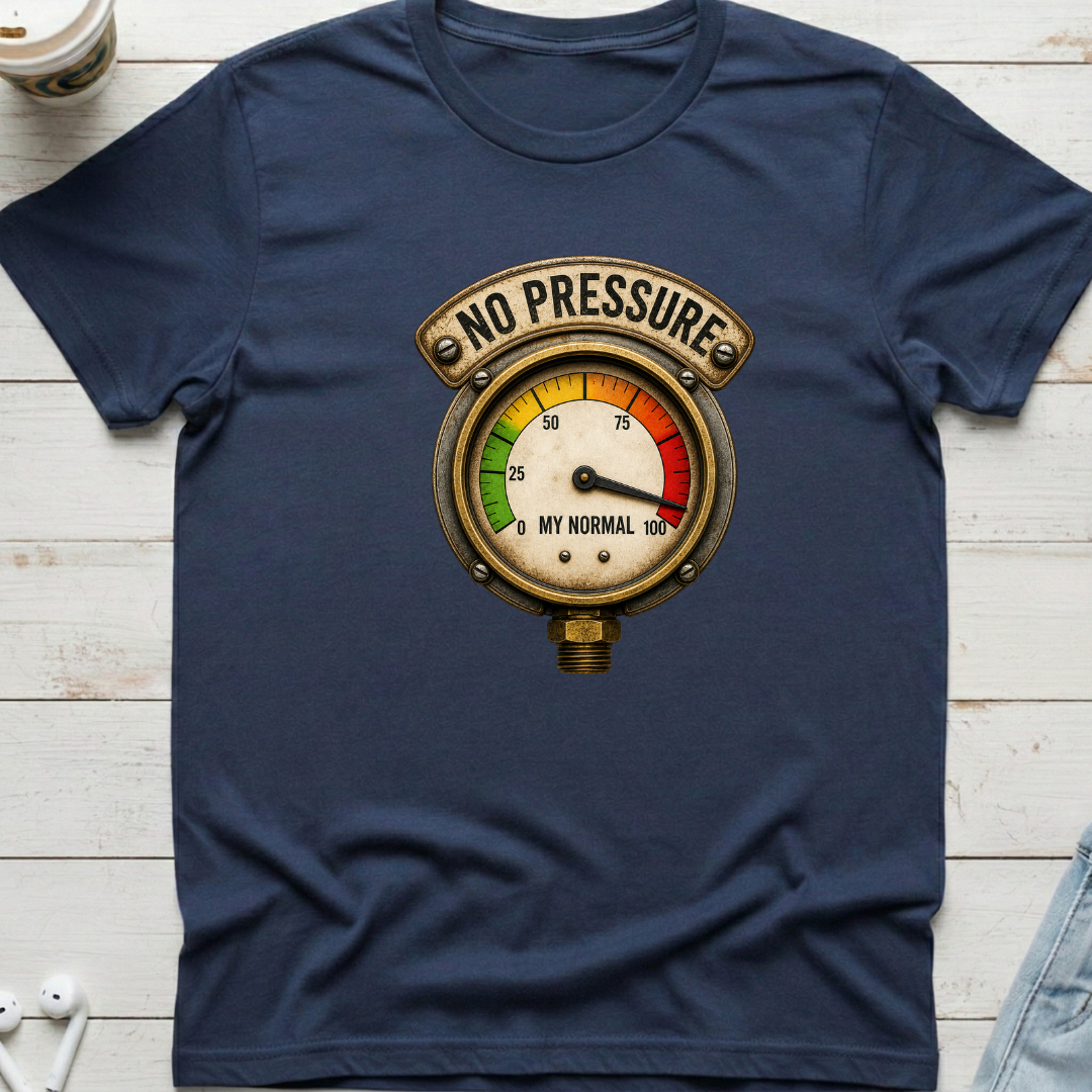 No Pressure Tee