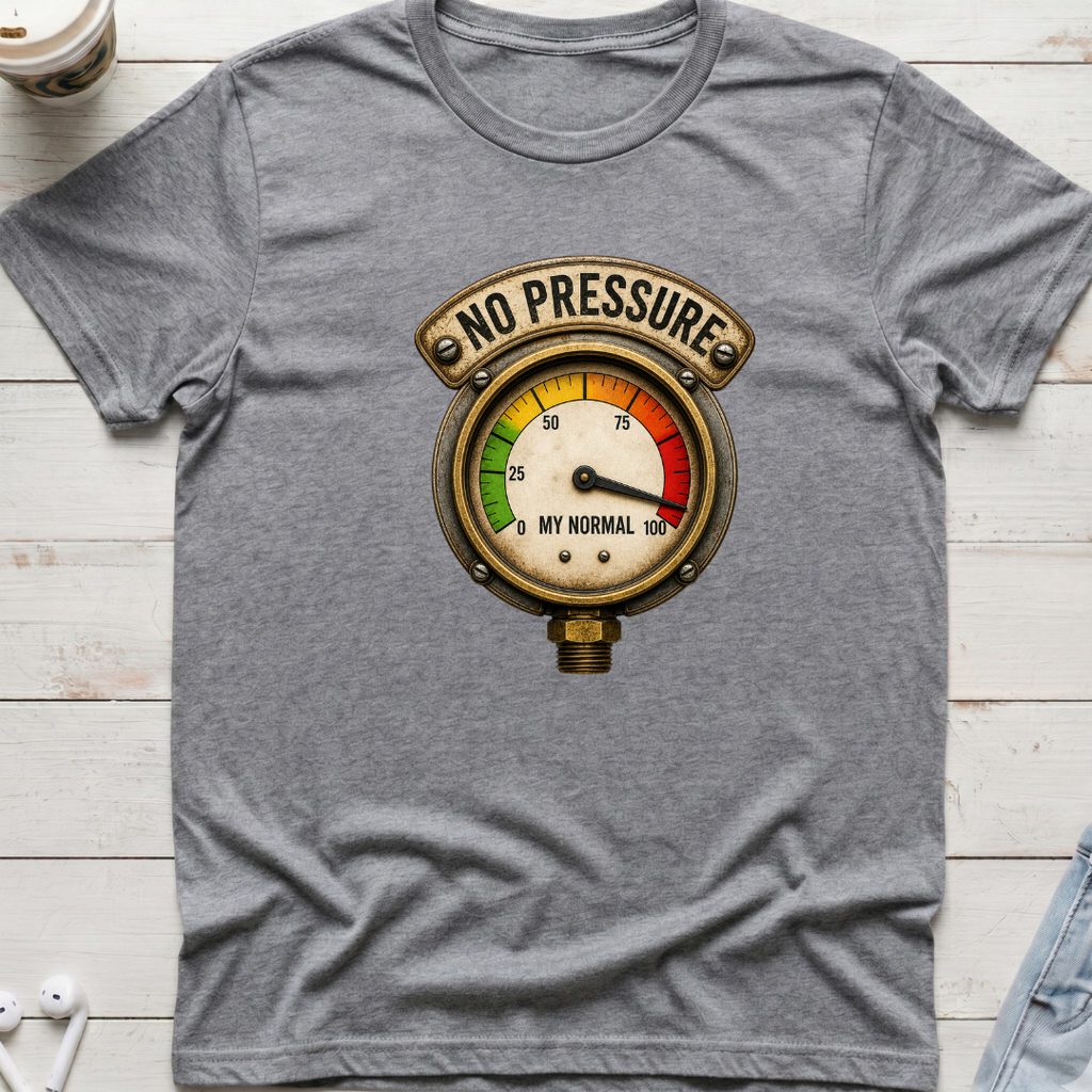 No Pressure Tee