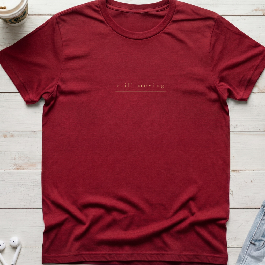 Still Moving Tee