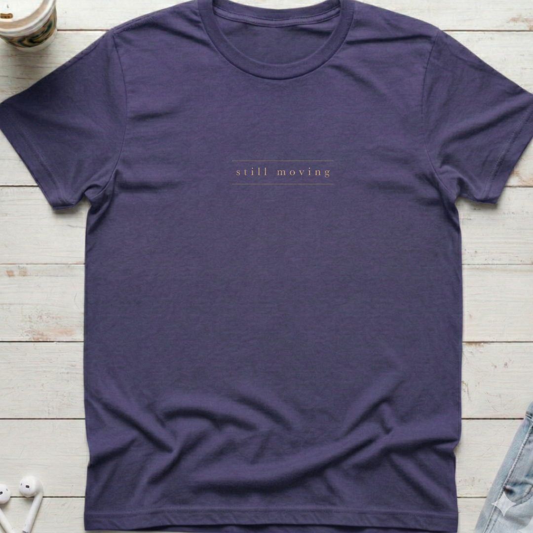 Still Moving Tee