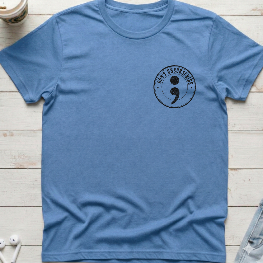 Don't Unsubscribe Pocket Tee