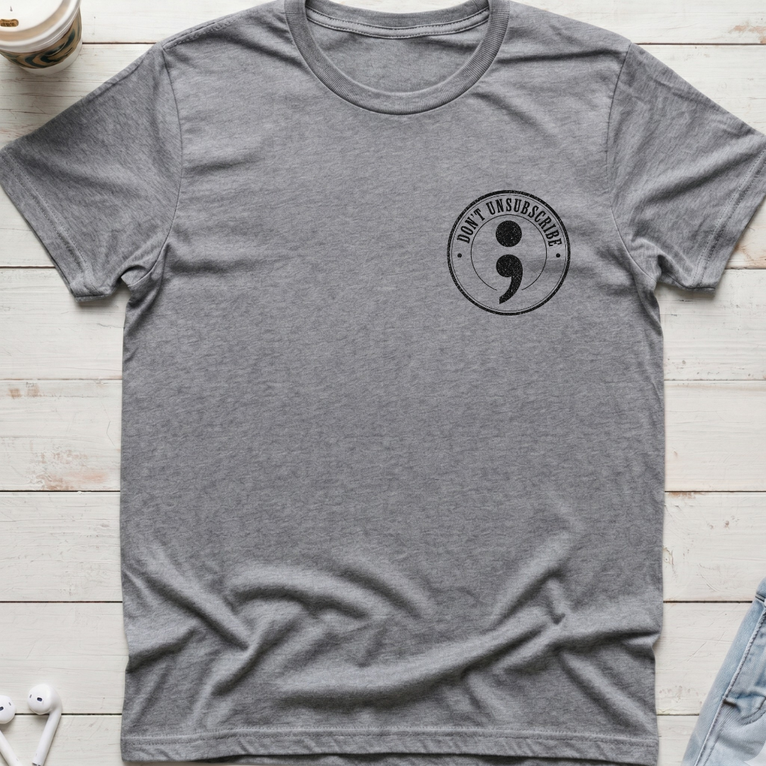 Don't Unsubscribe Pocket Tee