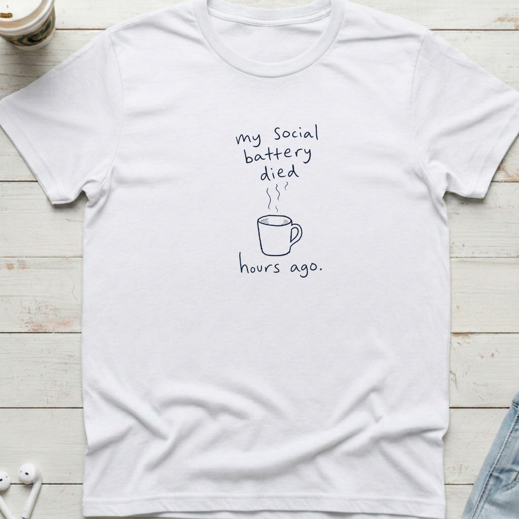 My Social Battery Died Tee