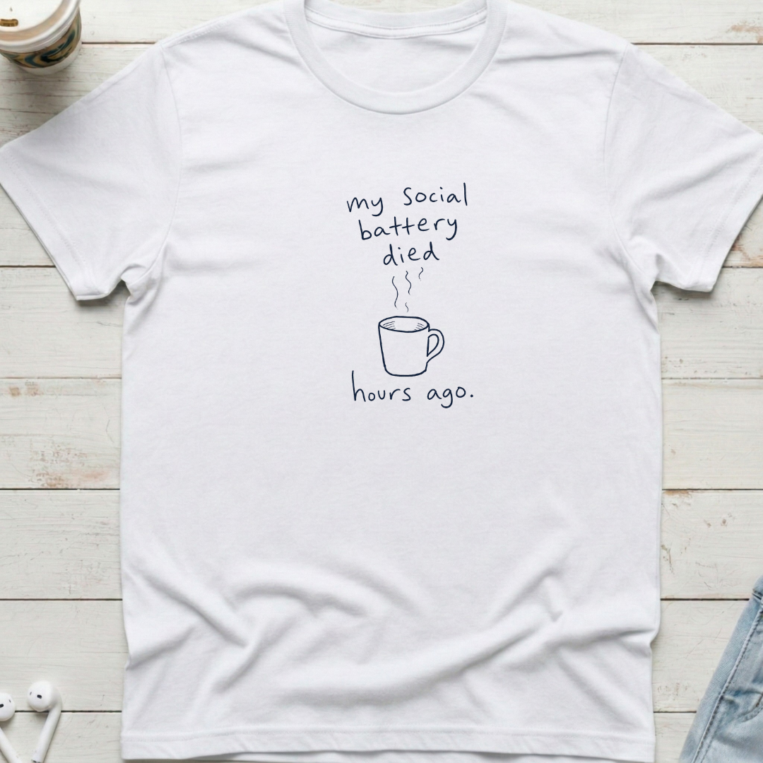 My Social Battery Died Tee