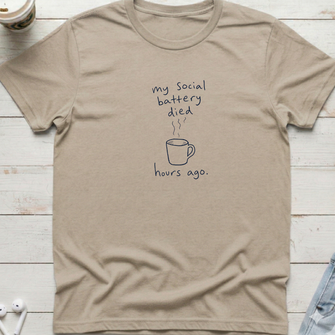 My Social Battery Died Tee
